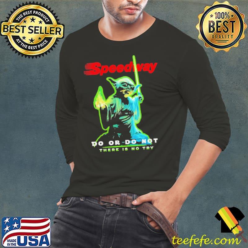 Baby Yoda Speedway do or do not there is no try s Long Sleeve Tee Baby Yoda Speedway do or do not there is no try s Long Sleeve Tee