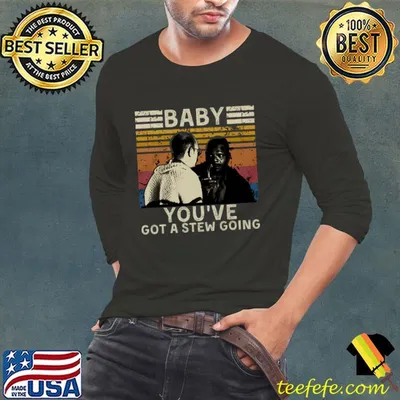 Baby You've Got A Stew Going Carl Weathers Vintage T-Shirt