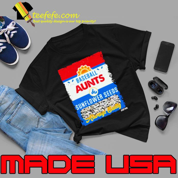 Baseball Aunts And Sunflower Seed Always Sally Vintage Shirt
