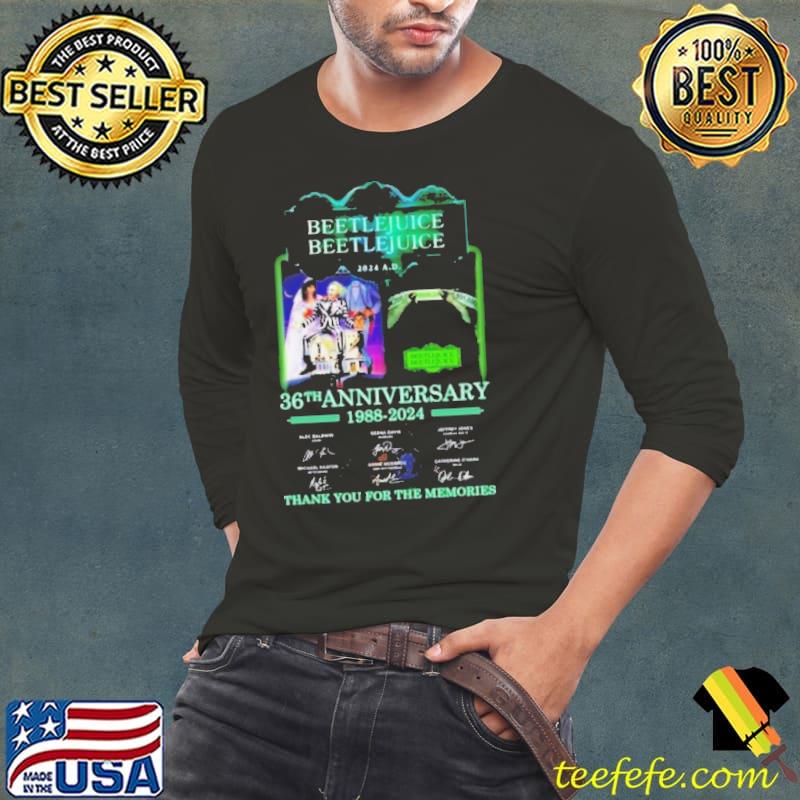 Beetlejuice 36th Anniversary 1988 2024 signatures Thank You For The Memories Shirt Long Sleeve Tee Beetlejuice 36th Anniversary 1988 2024 signatures Thank You For The Memories Shirt Long Sleeve Tee