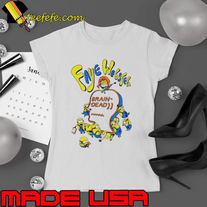 Brain Dead X Faye Webster X Minions s Ladies tee Brain Dead X Faye Webster X Minions s Ladies tee