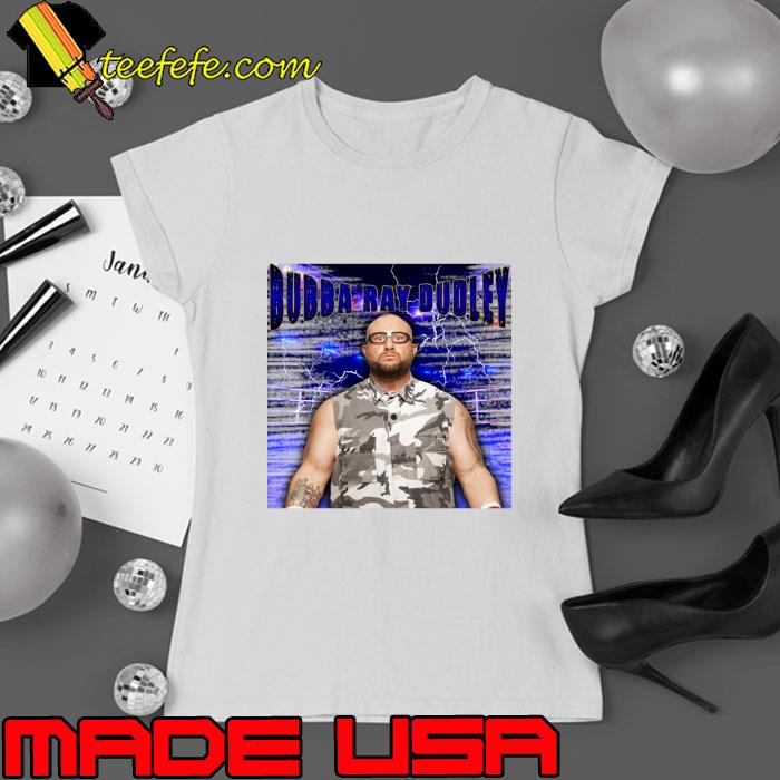 BUBBA RAY DUDLEY American professional wrestler currently signed to TNA Wrestling T-Shirt