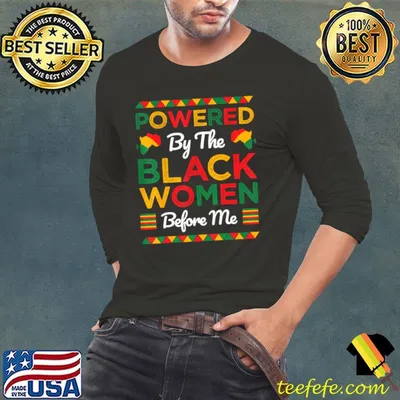 By The Black Women Before Me Black History Month T-Shirt