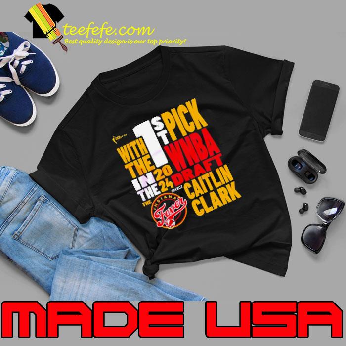 Caitlin Clark Indiana Fever 2024 WNBA Draft 1st Pick Shirt