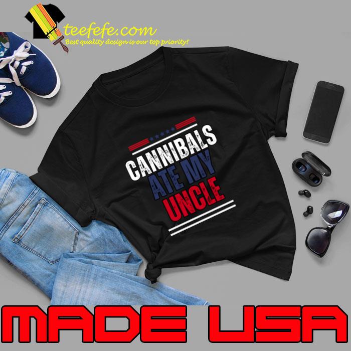 Cannibals Ate My Uncle Election 2024 T-Shirt Unisex Cannibals Ate My Uncle Election 2024 T-Shirt Unisex