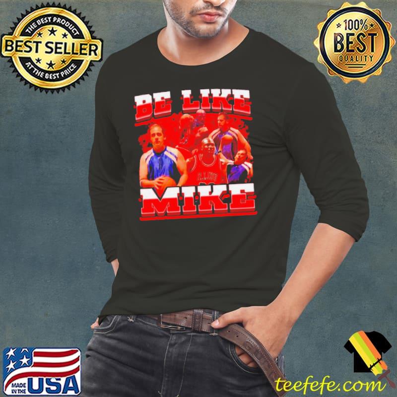 Chicago Bulls Be like Mike shirt