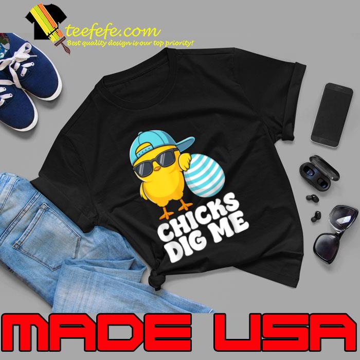 Chicks Dig Me Easter Toddler Boys Men Happy Easter Shirt Unisex Chicks Dig Me Easter Toddler Boys Men Happy Easter Shirt Unisex