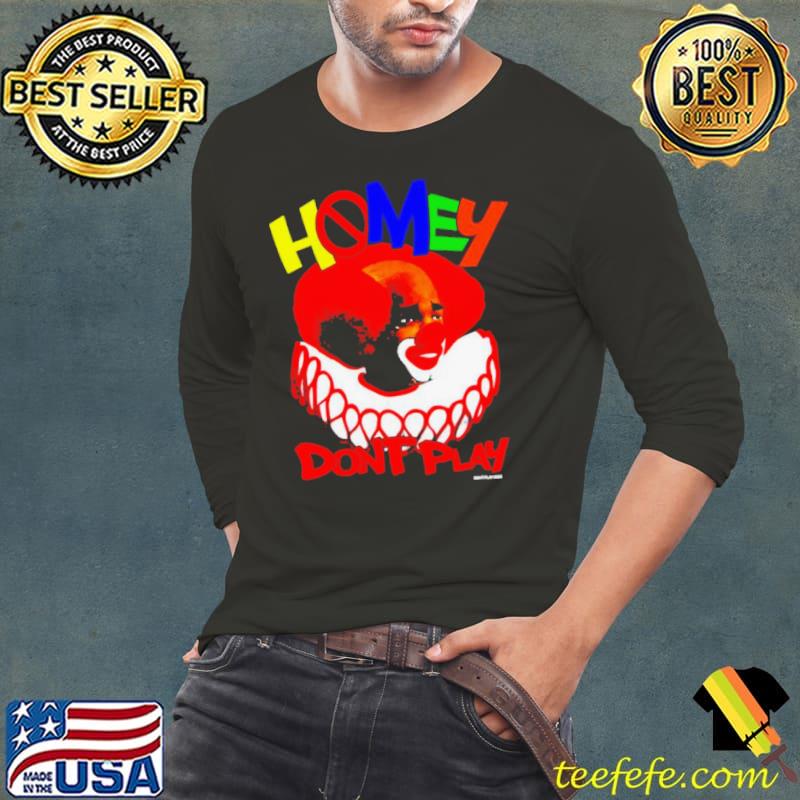 Clown homey don’t play s Long Sleeve Tee Clown homey don’t play s Long Sleeve Tee