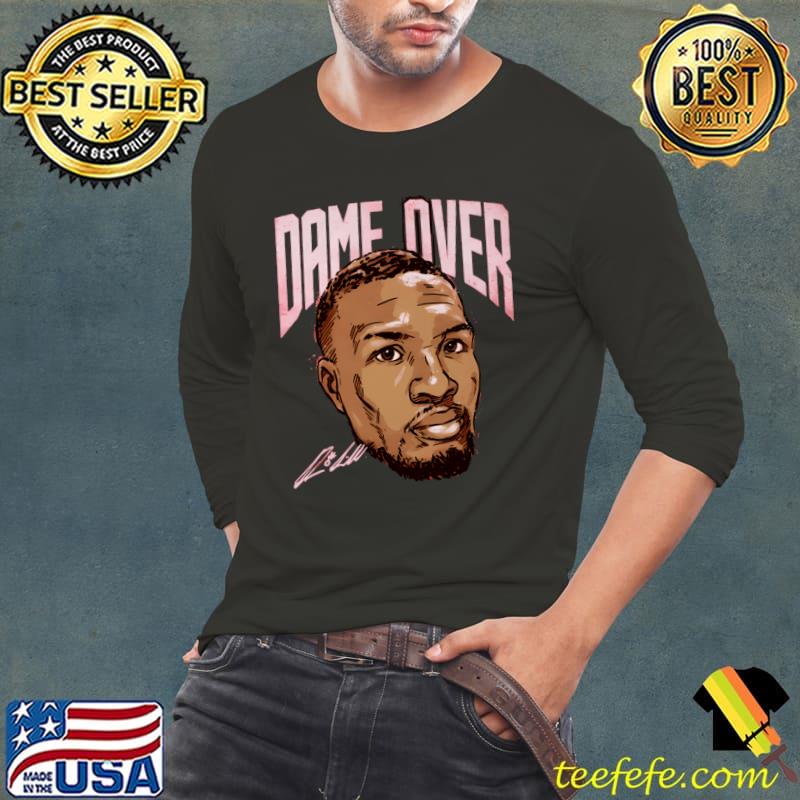 Damian Lillard Portland Dame Over American professional basketball player for the Milwaukee Bucks T-Shirt