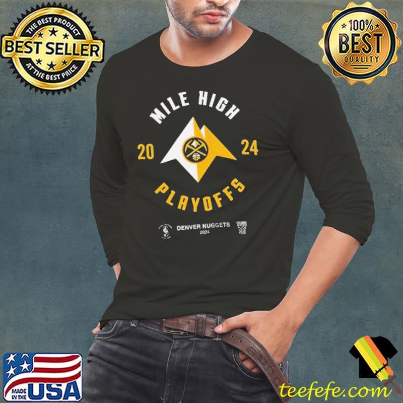 Denver Nuggets 2024 Nba Playoffs Mantra Mile High s Long Sleeve Tee Denver Nuggets 2024 Nba Playoffs Mantra Mile High s Long Sleeve Tee