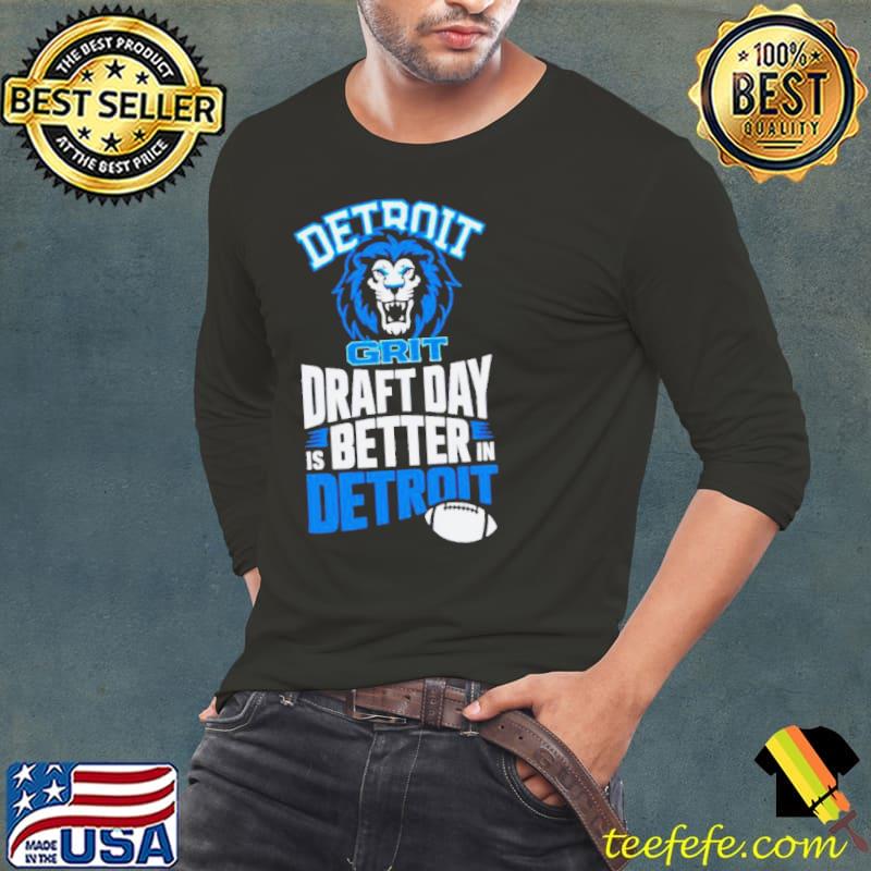 Detroit football Draft day is better in s Long Sleeve Tee Detroit football Draft day is better in s Long Sleeve Tee