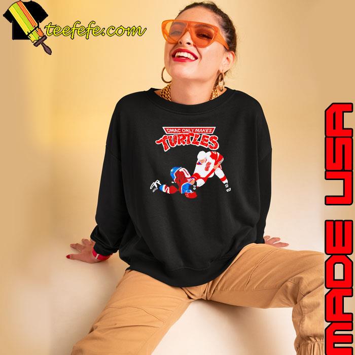 Dmac only makes turtles s Sweatshirt Dmac only makes turtles s Sweatshirt