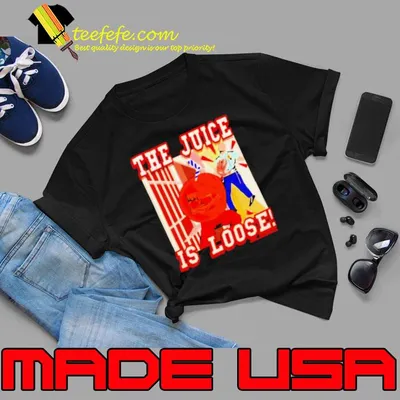 Don’t Squeeze The Juice Is Loose Shirt