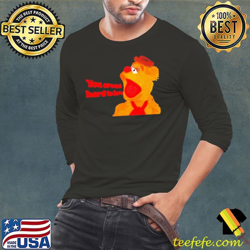 Fozzie bear you are not hard to love s Long Sleeve Tee Fozzie bear you are not hard to love s Long Sleeve Tee