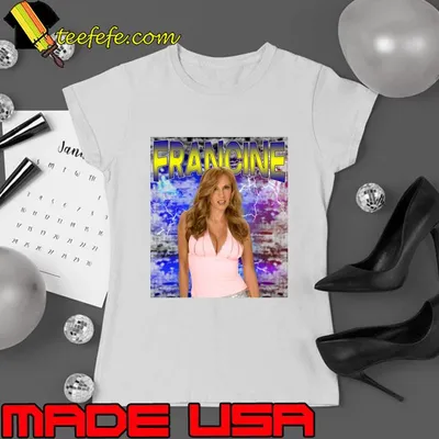 FRANCINE American semi-retired professional wrestling valet T-Shirt