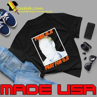 Free O. J. Simpson pray for OJ shirt