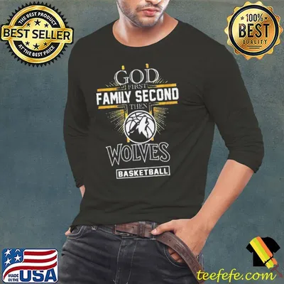 God First Family Second Then Minnesota Timberwolves Basketball 2024 shirt