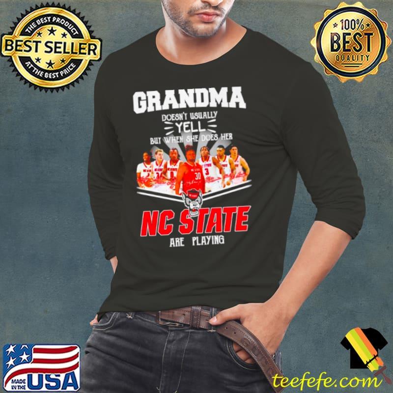 Grandma doesn’t usually yell but when she does her NC State are playing signatures s Long Sleeve Tee Grandma doesn’t usually yell but when she does her NC State are playing signatures s Long Sleeve Tee