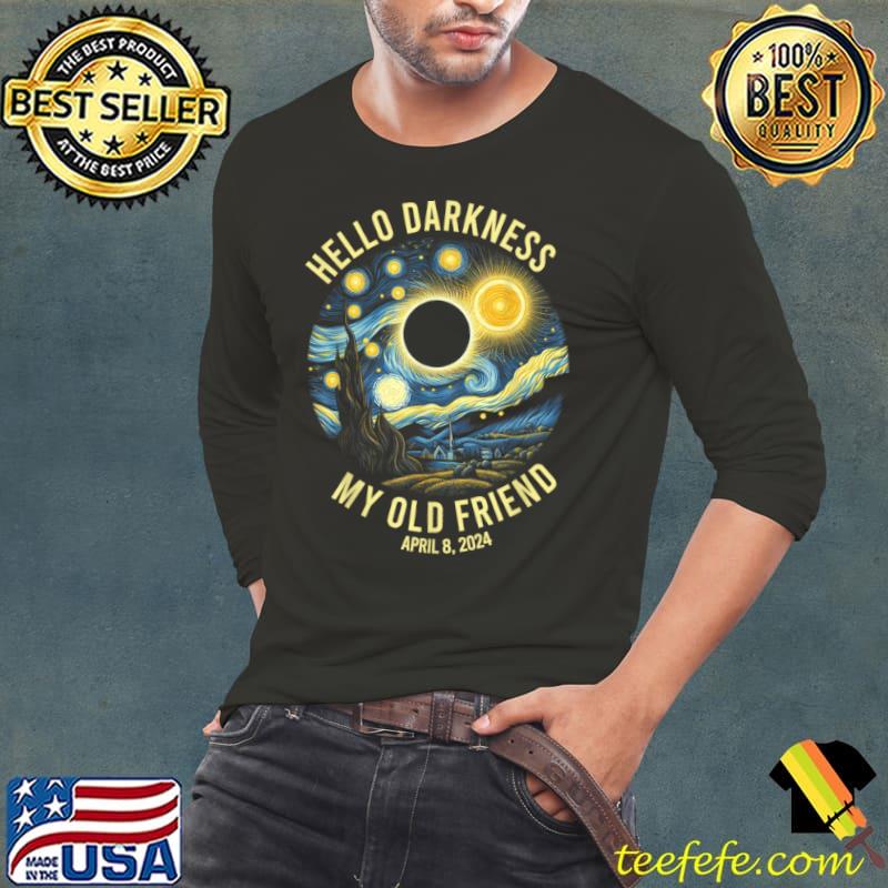 Hello Darkness Van Gogh Funny Solar Eclipse April 8 2024 Shirt
