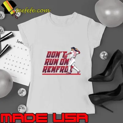 Hunter Renfroe American professional baseball outfielder Don't Run On Renfroe T-Shirt