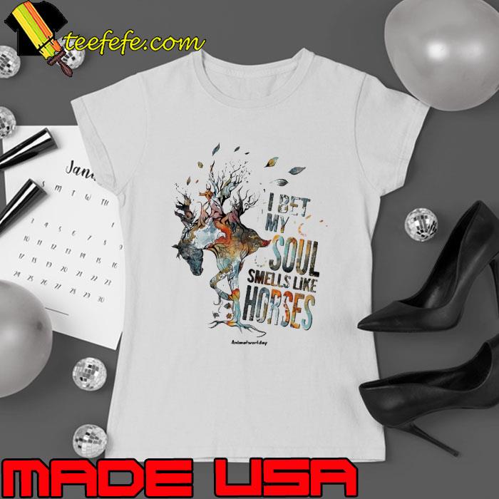 I bet my soul smells like horses s Ladies tee I bet my soul smells like horses s Ladies tee