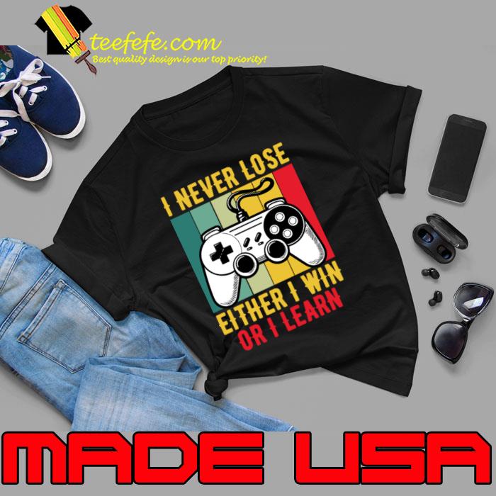I Never Lose Either I Win Or I Learn Gamer Vintage Video Game T-Shirt Unisex I Never Lose Either I Win Or I Learn Gamer Vintage Video Game T-Shirt Unisex