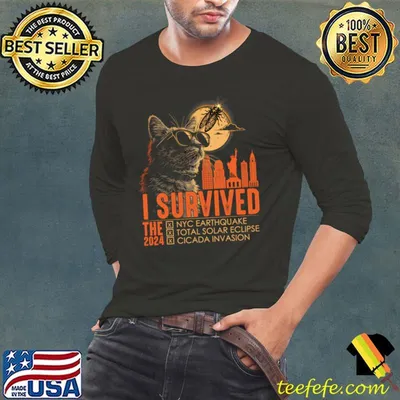 I Survived The Total Solar Eclipse, The NYC Earthquake And The Cicada Invasion 2024 T-Shirt