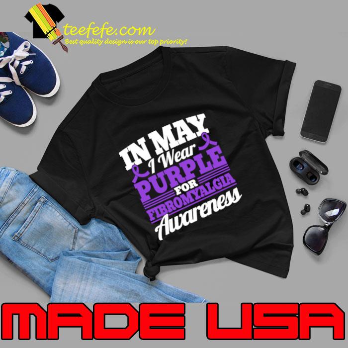 In May Wear Purple For Fibromyalgia Awareness Day T-Shirt Unisex In May Wear Purple For Fibromyalgia Awareness Day T-Shirt Unisex