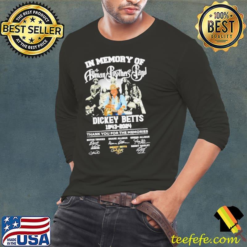 In Memory Of The Allman Brothers Band Dickey Betts 1943-2024 Thank You For The Memories Shirt Long Sleeve Tee In Memory Of The Allman Brothers Band Dickey Betts 1943-2024 Thank You For The Memories Shirt Long Sleeve Tee