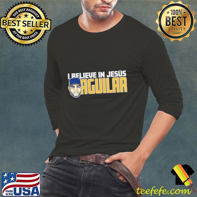 Jesus Aguilar Venezuelan professional baseball first baseman Believe In Jesus T-Shirt Jesus Aguilar Venezuelan professional baseball first baseman Believe In Jesus T-Shirt