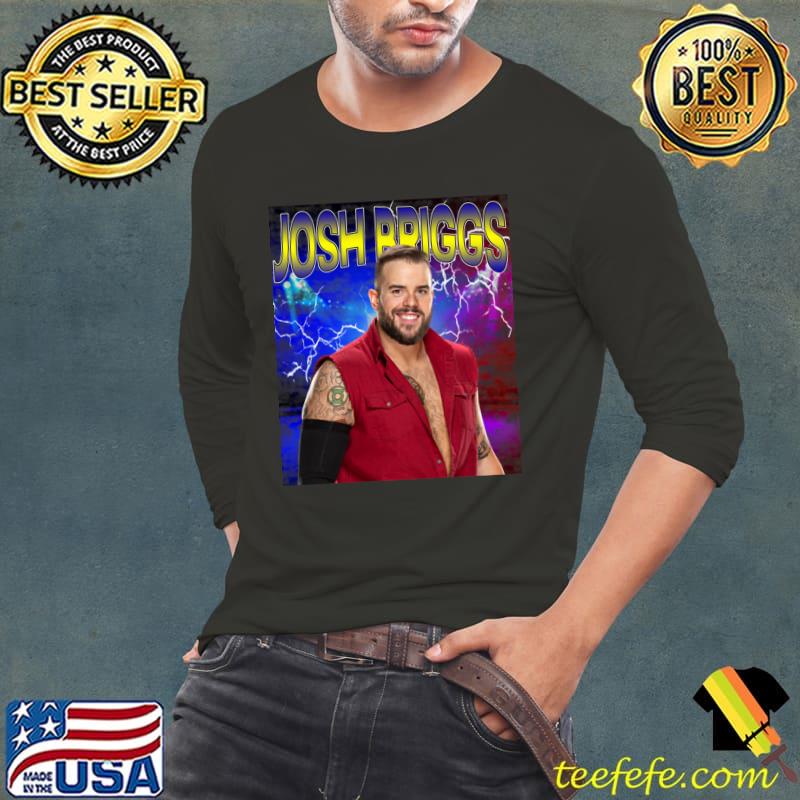 JOSH BRIGGS American professional wrestler T-Shirt Long Sleeve Tee JOSH BRIGGS American professional wrestler T-Shirt Long Sleeve Tee