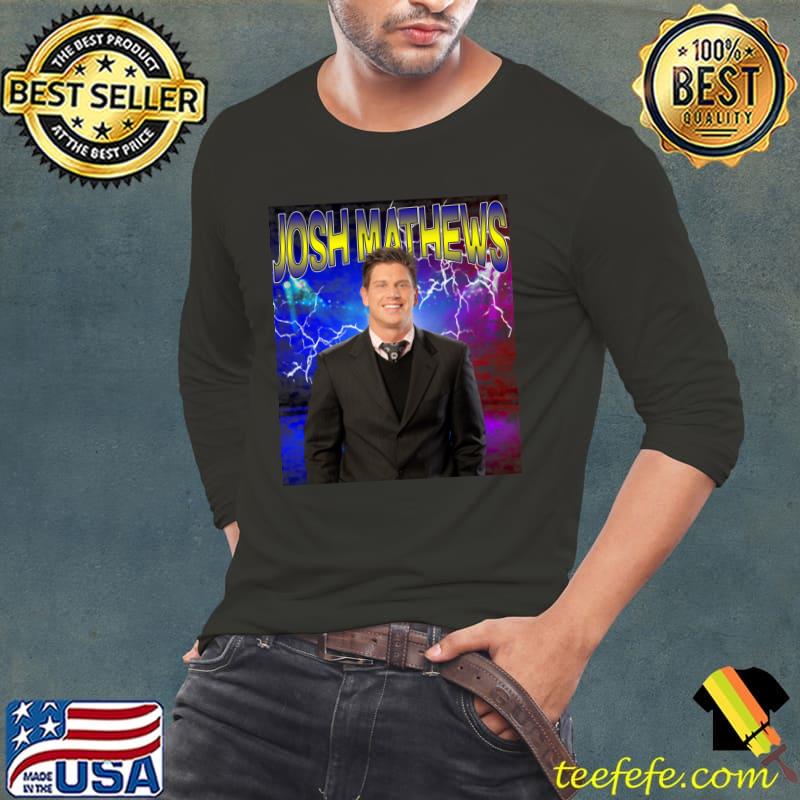 JOSH MATHEWS American professional wrestling producer T-Shirt Long Sleeve Tee JOSH MATHEWS American professional wrestling producer T-Shirt Long Sleeve Tee