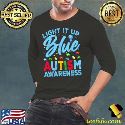 Light It Up Blue Autism Awareness Shirt
