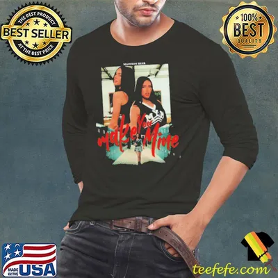 Madison beer make you Mine shirt