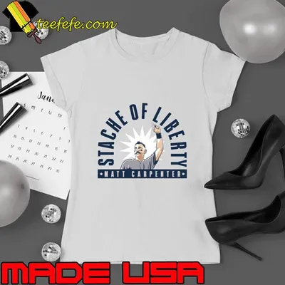 Matt Carpenter American professional baseball designated hitter 'Stache Of Liberty T-Shirt