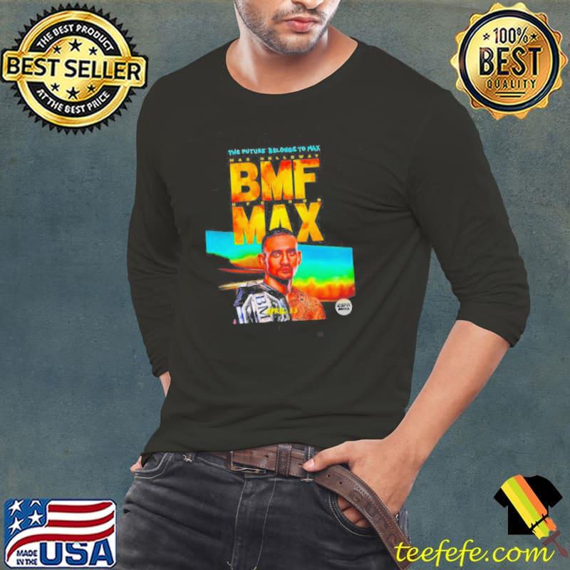 Max Holloway the future belongs to BMF s Long Sleeve Tee Max Holloway the future belongs to BMF s Long Sleeve Tee
