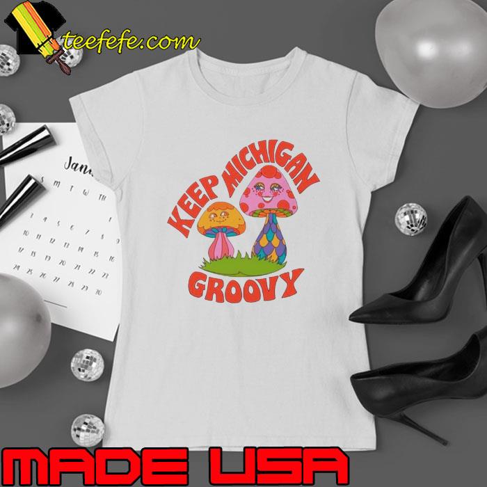 Mushroom keep Michigan groovy shirt Mushroom keep Michigan groovy shirt