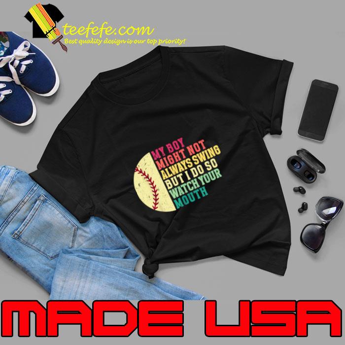 My Boy Might Not Always Swing But I Do Baseball Quote T-Shirt Unisex My Boy Might Not Always Swing But I Do Baseball Quote T-Shirt Unisex
