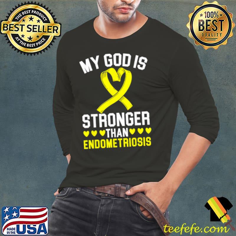 My god is stronger than endometriosis awareness disease shirt My god is stronger than endometriosis awareness disease shirt