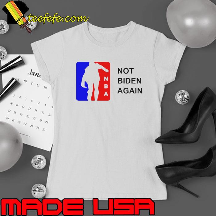 NBA Not Biden Again Shirt NBA Not Biden Again Shirt