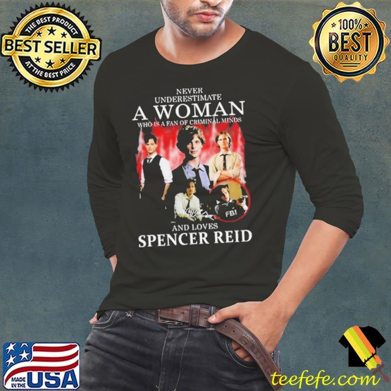 Never Underestimate A Woman Who Is A Fan Of Criminal Minds And Loves Spencer Reid Shirt Long Sleeve Tee Never Underestimate A Woman Who Is A Fan Of Criminal Minds And Loves Spencer Reid Shirt Long Sleeve Tee