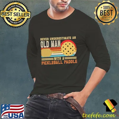 Never Underestimate An Old Man With a Pickleball Vintage T-Shirt