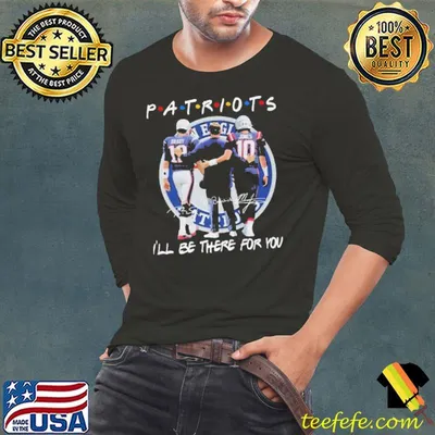 New England Patriots Tom Brady Jerod Mayo And Mac Jones I’ll Be There For You Signatures Shirt