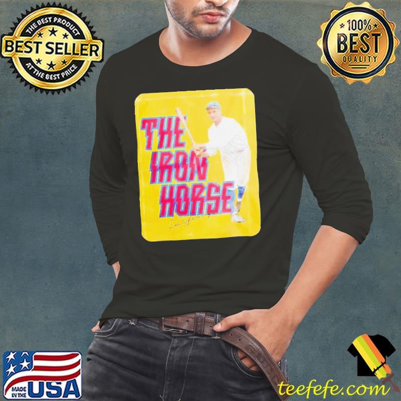 New York Yankees The Iron Horse shirt