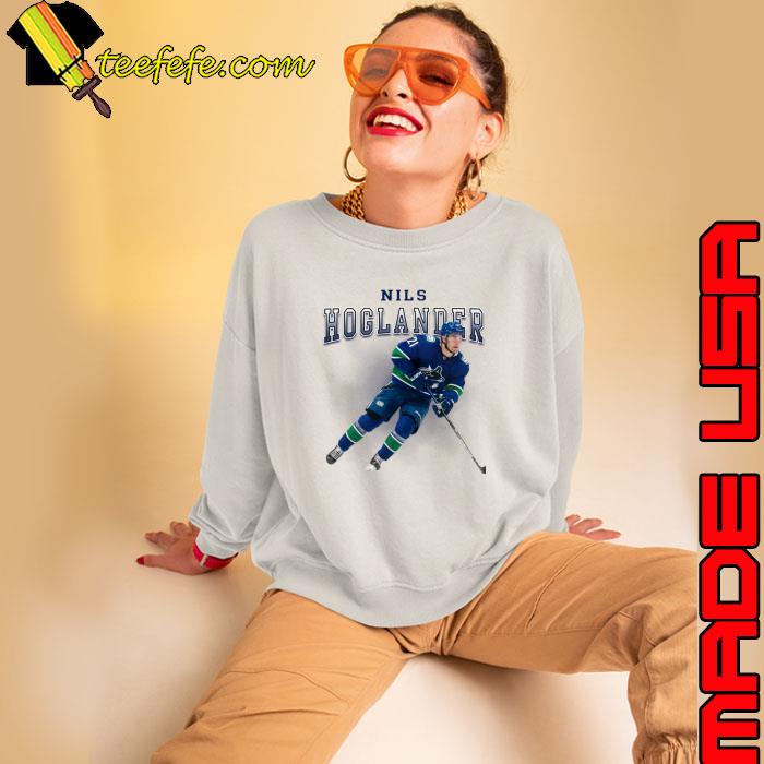 Nils Hoglander Swedish professional ice hockey left winger for the Vancouver Canucks T-Shirt Sweatshirt Nils Hoglander Swedish professional ice hockey left winger for the Vancouver Canucks T-Shirt Sweatshirt