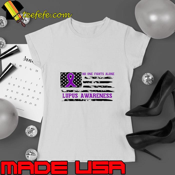 No One Fights Alone Lupus Awareness Usa Flag T-Shirt Ladies tee No One Fights Alone Lupus Awareness Usa Flag T-Shirt Ladies tee