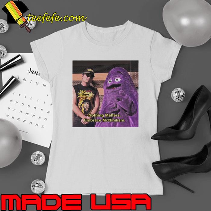 Nothing Matters Embrace Mc Mcnihilism s Ladies tee Nothing Matters Embrace Mc Mcnihilism s Ladies tee