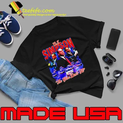 O.J. Simpson the glove don’t fit shirt