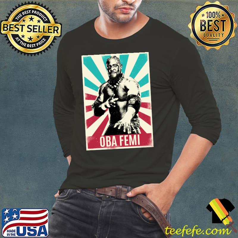 Oba femi Nigerian professional wrestler and former shot putter T-Shirt