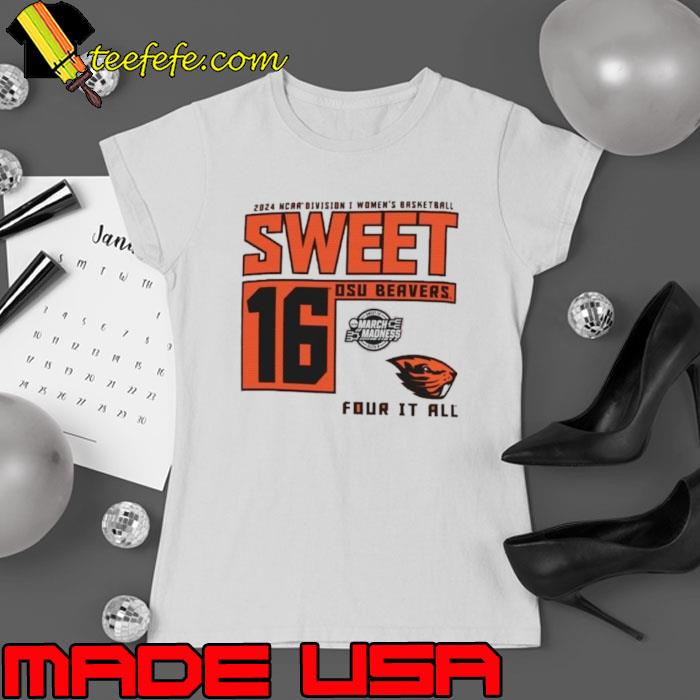 Oregon State Beavers 2024 NCAA Division I Women’s Basketball Sweet 16 Four It All s Ladies tee Oregon State Beavers 2024 NCAA Division I Women’s Basketball Sweet 16 Four It All s Ladies tee